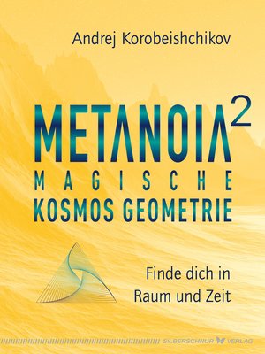 cover image of Metanoia 2 – Magische Kosmos Geometrie